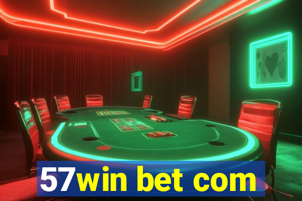 57win bet com